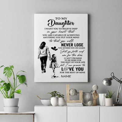 Personalized To My Daughter Canvas You Will Never Lose From Mom Mother Daughter Birthday Gifts Graduation Christmas Custom Wall Art Print Framed Canvas | siriusteestore