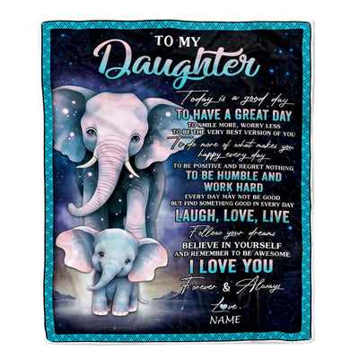 Personalized To My Daughter Elephant Blanket From Mom Dad Every Day Laugh Love Live Daughter Birthday Gifts Graduation Christmas Customized Fleece Blanket | siriusteestore