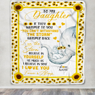 Personalized To My Daughter Elephant Blanket From Mom Mother  I Am The Storm Big Hug Sunflower Daughter Birthday Christmas Customized Bed Fleece Blanket | siriusteestore