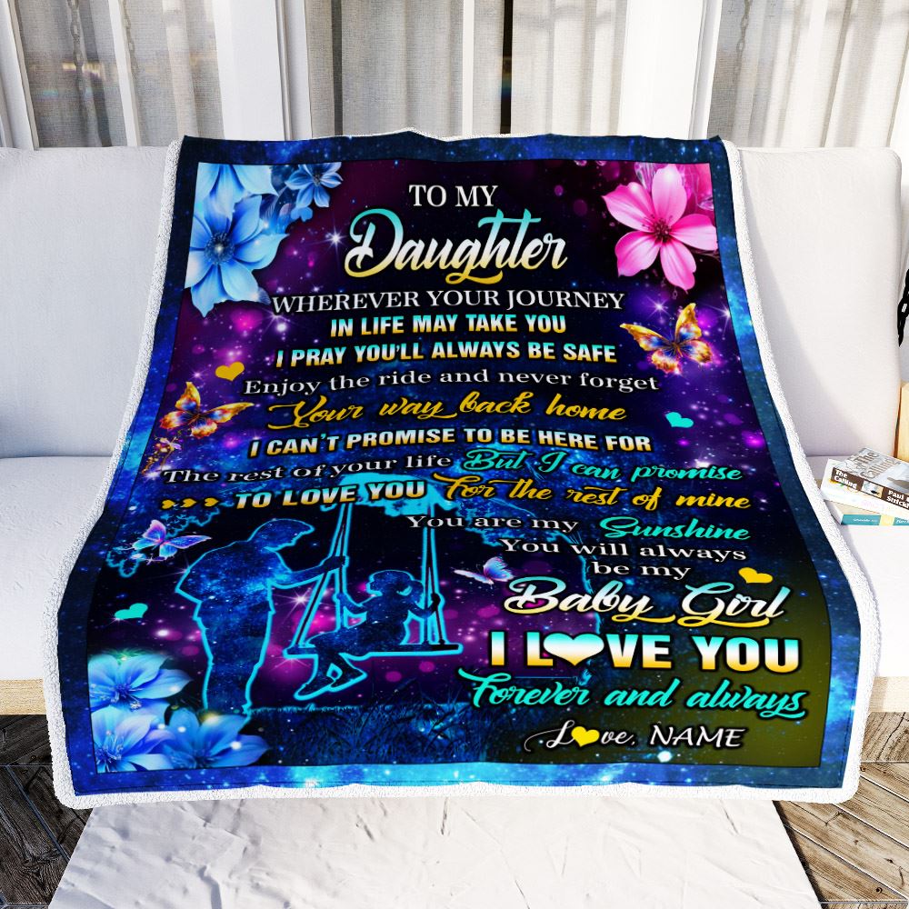 Personalized To My Daughter From Dad Blanket Flower Wherever Your Journey Daughter Birthday Gifts Graduation Thanksgiving Christmas Customized Fleece Blanket | siriusteestore