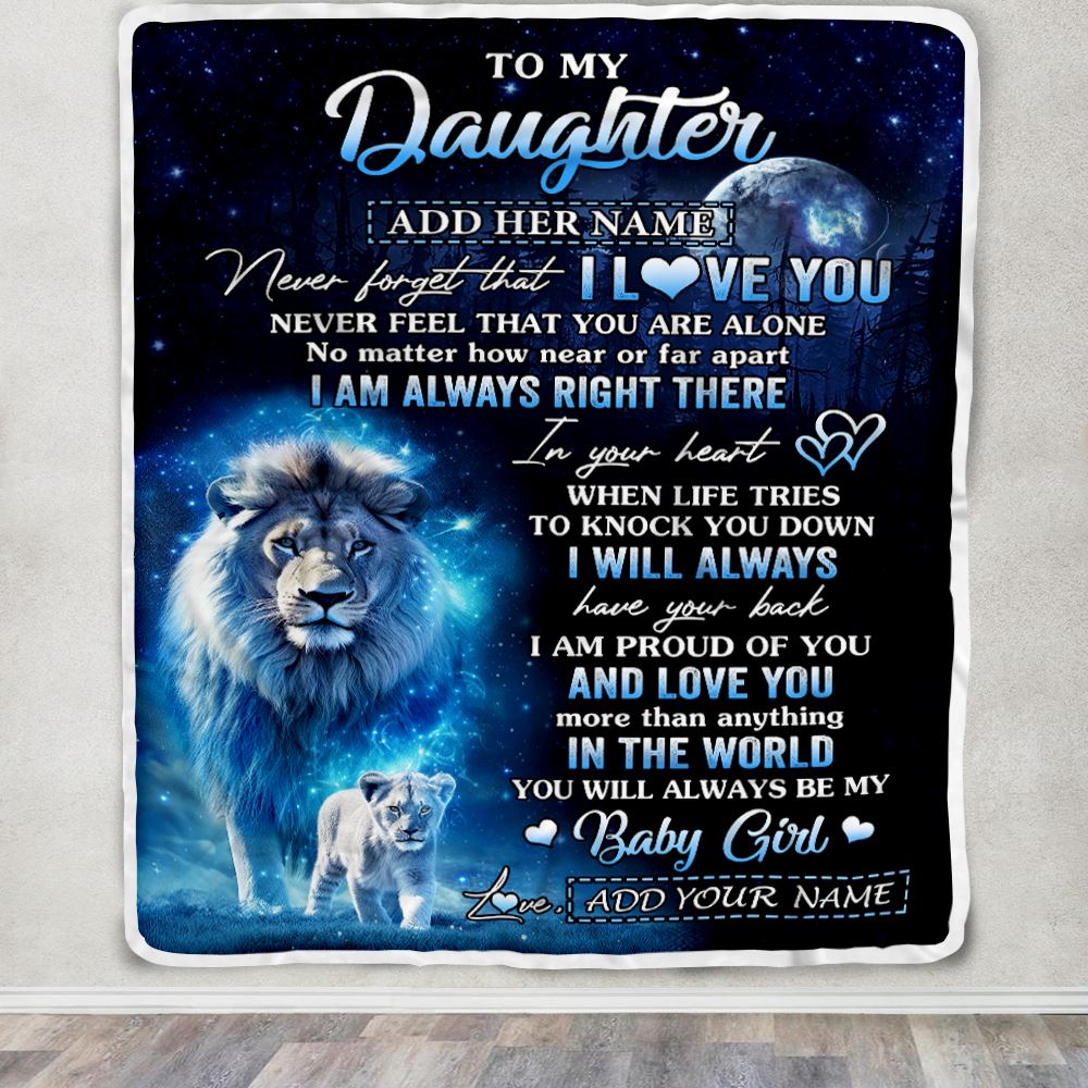 Personalized To My Daughter Gift Blanket From Dad Father Never Feel That You Are Alone Lion Daughter Birthday Graduation Christmas Customized Fleece Blanket | siriusteestore