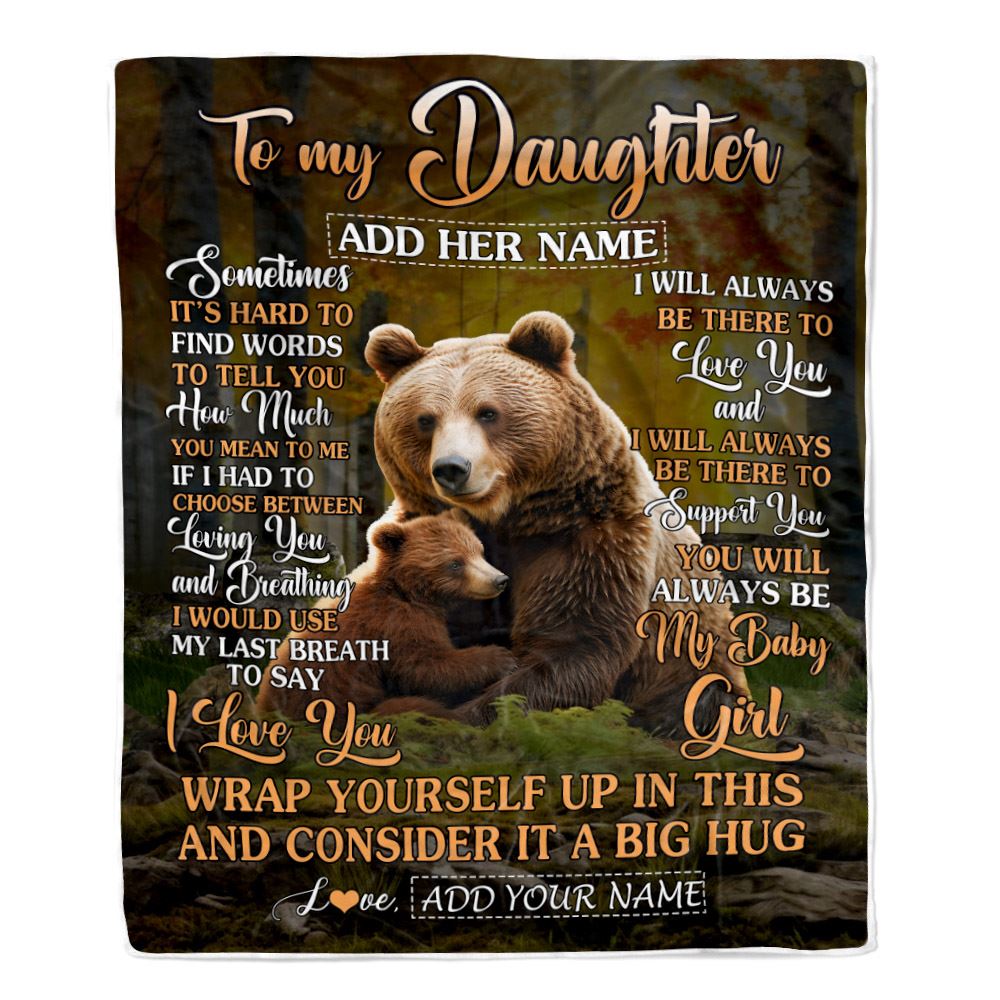 Personalized To My Daughter Gift Blanket From Mom Dad Sometimes It's Hard Bear Daughter Birthday Gifts Graduation Christmas Customized Fleece Throw Blanket | siriusteestore