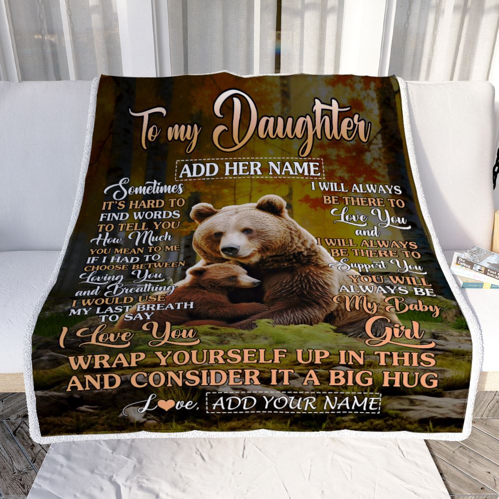 Personalized To My Daughter Gift Blanket From Mom Dad Sometimes It's Hard Bear Daughter Birthday Gifts Graduation Christmas Customized Fleece Throw Blanket | siriusteestore