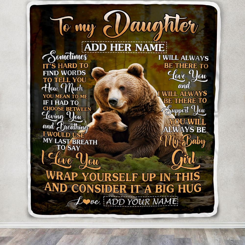 Personalized To My Daughter Gift Blanket From Mom Dad Sometimes It's Hard Bear Daughter Birthday Gifts Graduation Christmas Customized Fleece Throw Blanket | siriusteestore