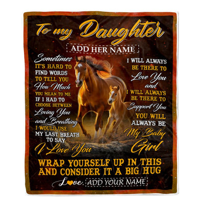 Personalized To My Daughter Gift Blanket From Mom Dad Sometimes It's Hard Horse Daughter Birthday Gifts Graduation Christmas Customized Fleece Throw Blanket | siriusteestore