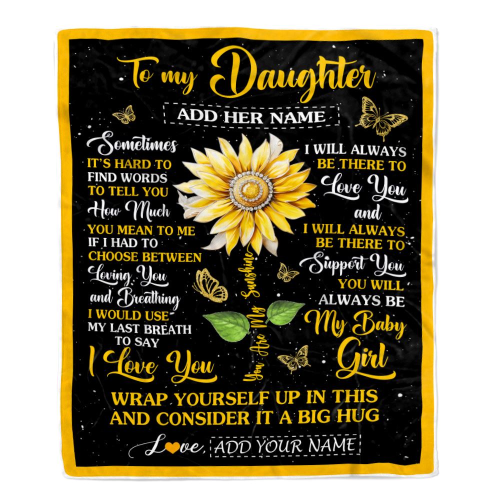 Personalized To My Daughter Gift Blanket From Mom Dad Sometimes It's Hard Sunflower Daughter Birthday Gifts Graduation Christmas Customized Fleece Blanket | siriusteestore