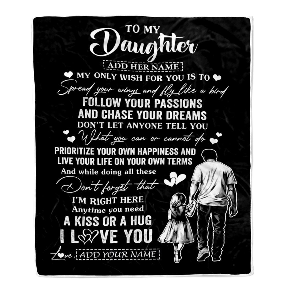 Personalized To My Daughter Gifts Blanket From Dad Father My Only Wish For You Daughter Birthday Gifts Graduation Christmas Customized Fleece Throw Blanket | siriusteestore