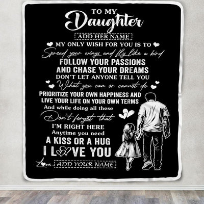 Personalized To My Daughter Gifts Blanket From Dad Father My Only Wish For You Daughter Birthday Gifts Graduation Christmas Customized Fleece Throw Blanket | siriusteestore