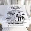 Personalized To My Daughter Gifts Blanket From Dad Father Whenever Man Unique Birthday Gifts For Daughter Graduation Christmas Custom Fleece Throw Blanket | siriusteestore