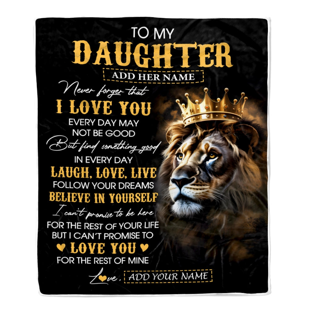 Personalized To My Daughter Gifts Blanket From Dad Mom Father Laugh Love Live Lion Daughter Happy Birthday Gifts Graduation Christmas Custom Fleece Blanket | siriusteestore