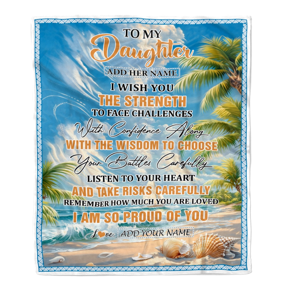 Personalized To My Daughter Gifts Blanket From Mom Dad Mother I Wish You The Strength Beach Daughter Birthday Gifts Christmas Graduation Custom Fleece Blanket | siriusteestore