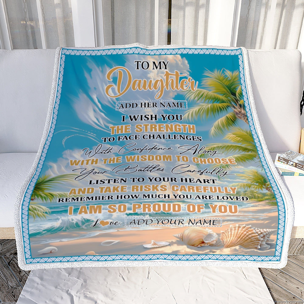 Personalized To My Daughter Gifts Blanket From Mom Dad Mother I Wish You The Strength Beach Daughter Birthday Gifts Christmas Graduation Custom Fleece Blanket | siriusteestore