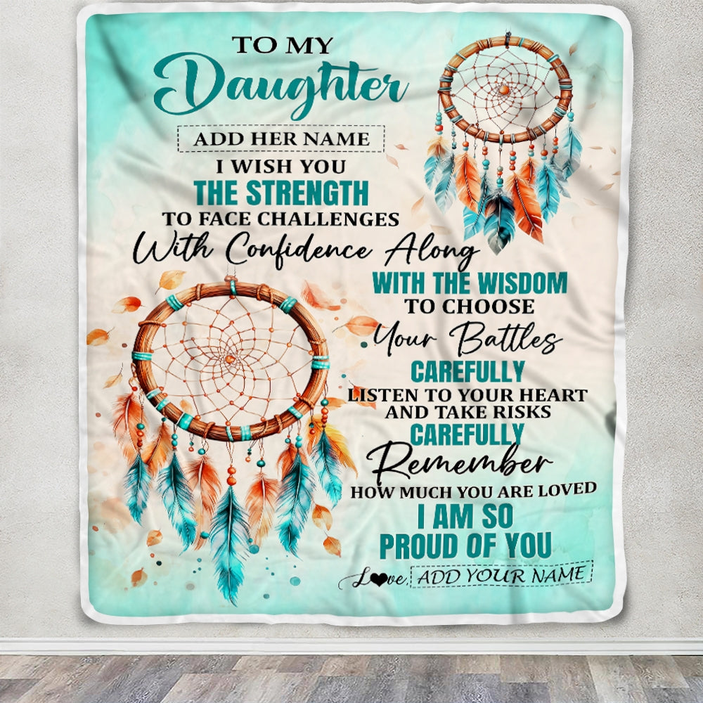 Personalized To My Daughter Gifts Blanket From Mom Dad Mother I Wish You The Strength Dream Catcher Daughter Birthday Gifts Christmas Custom Fleece Blanket | siriusteestore