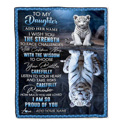 Personalized To My Daughter Gifts Blanket From Mom Dad Mother I Wish You The Strength White Tier Daughter Birthday Gifts Christmas Custom Fleece Blanket | siriusteestore