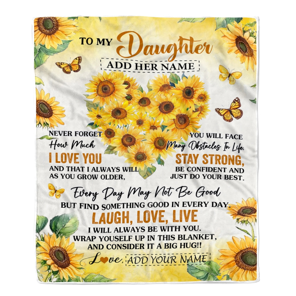 Personalized To My Daughter Gifts Blanket From Mom Dad Mother Laugh Love Live Sunflower Daughter Birthday Gifts Graduation Christmas Bedroom Fleece Blanket | siriusteestore