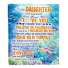 Personalized To My Daughter Gifts Blanket From Mom Dad Mother This Old Turtle Love You Daughter Birthday Gifts Graduation Christmas Customized Fleece Blanket | siriusteestore