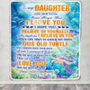 Personalized To My Daughter Gifts Blanket From Mom Dad Mother This Old Turtle Love You Daughter Birthday Gifts Graduation Christmas Customized Fleece Blanket | siriusteestore