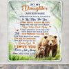 Personalized To My Daughter Gifts Blanket From Mom Dad Mother Wherever Your Journey In Life Bear Daughter Birthday Gifts Warm Customized Fleece Throw Blanket | siriusteestore