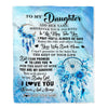 Personalized To My Daughter Gifts Blanket From Mom Dad Mother Wherever Your Journey In Life Dream Catcher Daughter Birthday Gifts Warm Customized Fleece Throw Blanket | siriusteestore