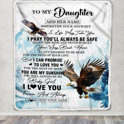 Personalized To My Daughter Gifts Blanket From Mom Dad Mother Wherever Your Journey In Life Eagle Daughter Birthday Gifts Warm Customized Fleece Throw Blanket | siriusteestore