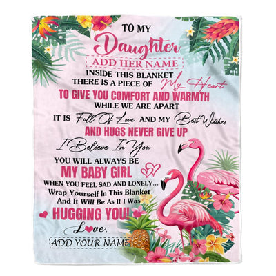 Personalized To My Daughter Gifts Blanket From Mom Mother Dad Inside This Blanket Flamingo Best Daughter Birthday Gifts Christmas Customized Fleece Blanket | siriusteestore