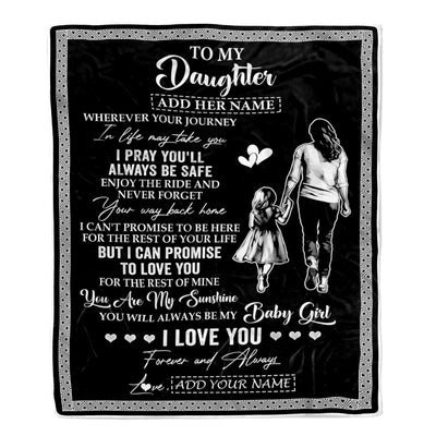 Personalized To My Daughter Gifts Blanket From Mom Mother Wherever Your Journey In Life Mother Daughter Birthday Gifts Christmas Customized Fleece Blanket | siriusteestore