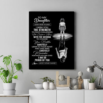 Personalized To My Daughter Gifts Canvas From Mom Dad Father I Wish You The Strength Daughter Birthday Gifts Christmas Graduation Custom Wall Art Framed Canvas | siriusteestore