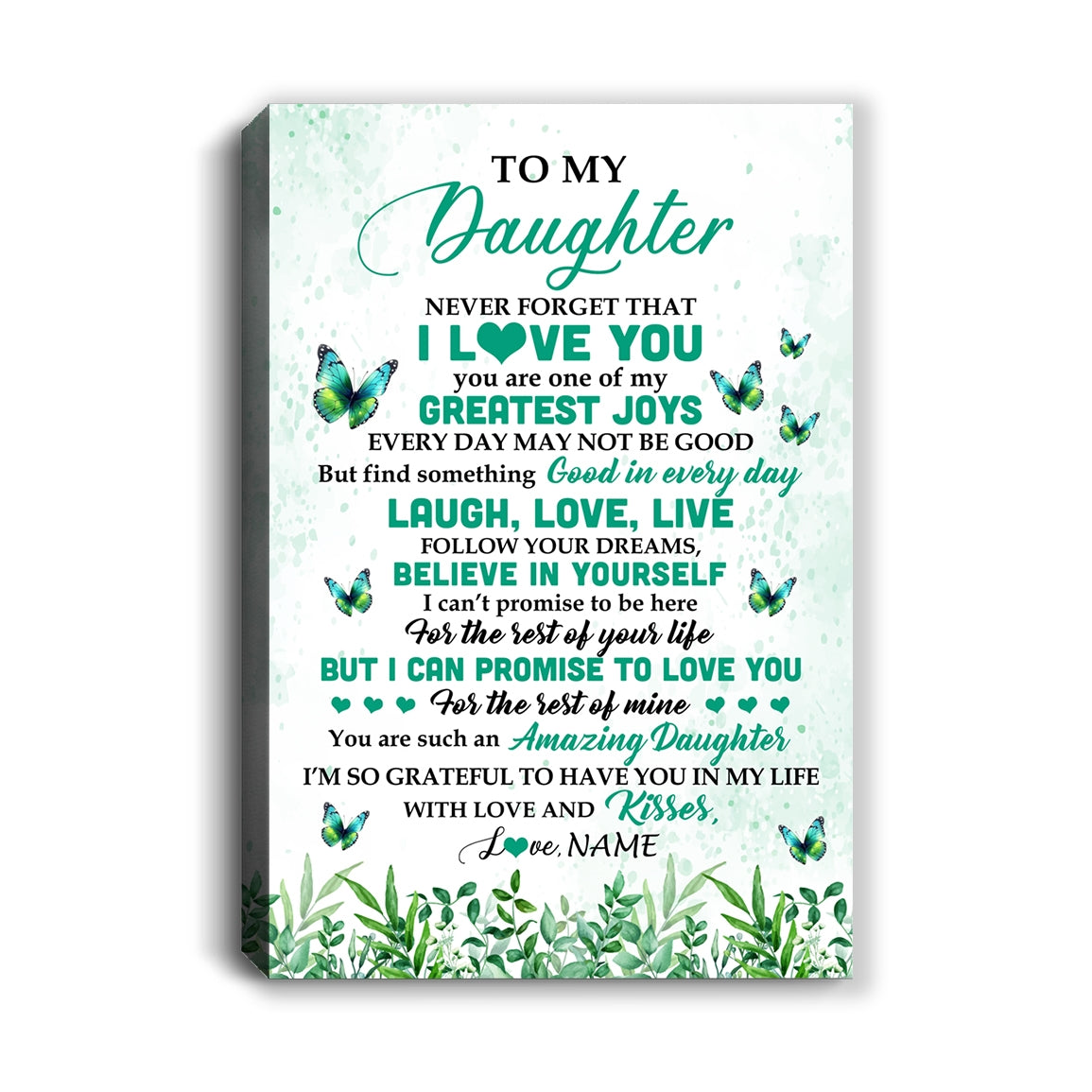 Personalized To My Daughter Gifts Canvas From Mom Dad Mother Father Butterfly Laugh Love Live Birthday Motivational Quote Christmas Custom Wall Art Print Framed Canvas | siriusteestore