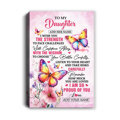 Personalized To My Daughter Gifts Canvas From Mom Dad Mother I Wish You The Strength Butterfly Daughter Birthday Gifts Christmas Custom Wall Art Framed Canvas | siriusteestore