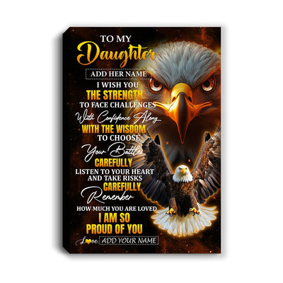 Personalized To My Daughter Gifts Canvas From Mom Dad Mother I Wish You The Strength Eagle Daughter Birthday Gifts Christmas Graduation Custom Wall Art Framed Canvas | siriusteestore