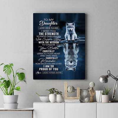 Personalized To My Daughter Gifts Canvas From Mom Dad Mother I Wish You The Strength Wolf Daughter Birthday Gifts Christmas Graduation Custom Wall Art Framed Canvas | siriusteestore