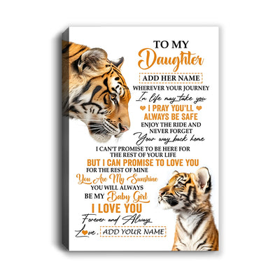 Personalized To My Daughter Gifts Canvas From Mom Dad Mother Wherever Your Journey In Life Tiger Daughter Birthday Gifts Custom Wall Art Framed Canvas | siriusteestore