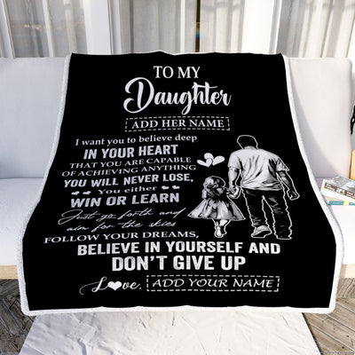 Personalized To My Daughter Gifts From Dad Father Blanket Don't Give Up Dad Gifts For Daughter Birthday Graduation Christmas Customized Fleece Throw Blanket | siriusteestore