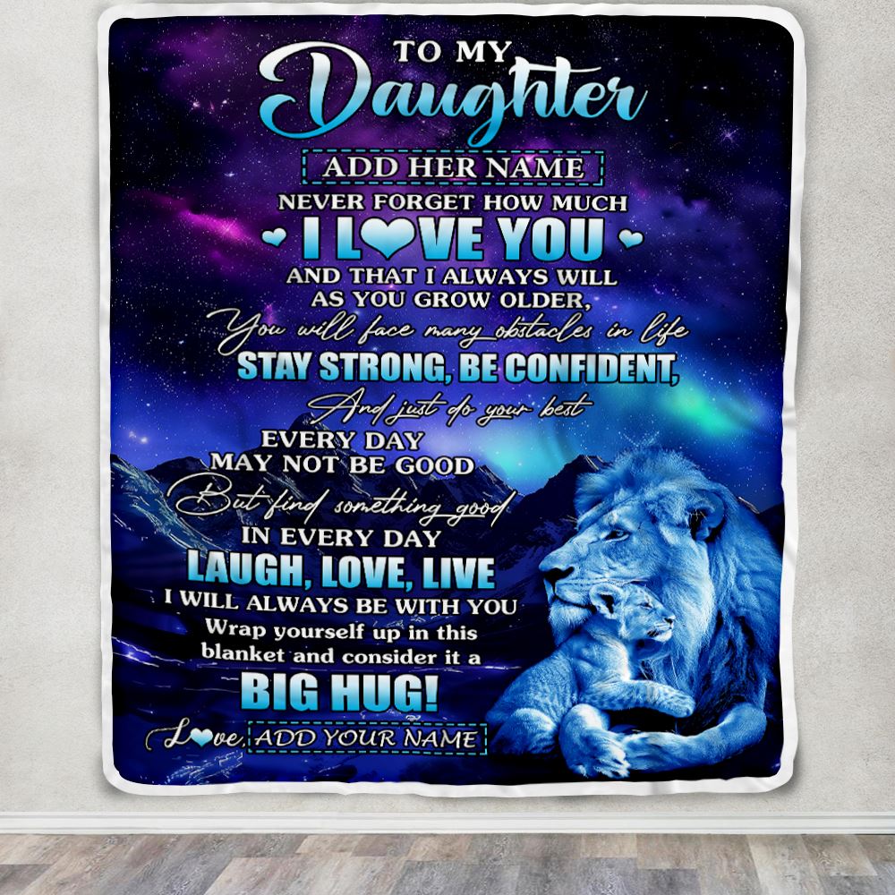 Personalized To My Daughter Gifts From Dad Father Blanket Laught Love Live Lion Great Daughter Birthday Gifts Graduation Christmas Customized Fleece Blanket | siriusteestore