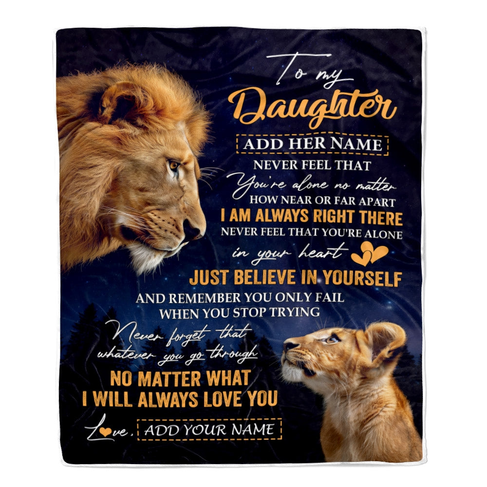 Personalized To My Daughter Gifts From Dad Father Blanket Lion Never Feel Alone Birthday Gifts Daughter Graduation Valentines Christmas Custom Fleece Blanket | siriusteestore