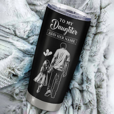 Personalized To My Daughter Gifts From Dad Tumbler Never Forget How Much I Love You Daughter Birthday Graduation Christmas Gift Custom Stainless Steel Travel Mug | siriusteestore