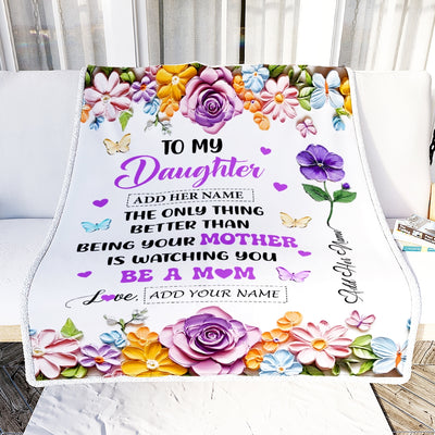 Personalized To My Daughter Gifts From Mom Blanket Butterfly Flower Watching You Be A Mom First Mother'S Day Gift Daughter Birthday Custom Fleece Blanket Shirt & Hoodie | siriusteestore
