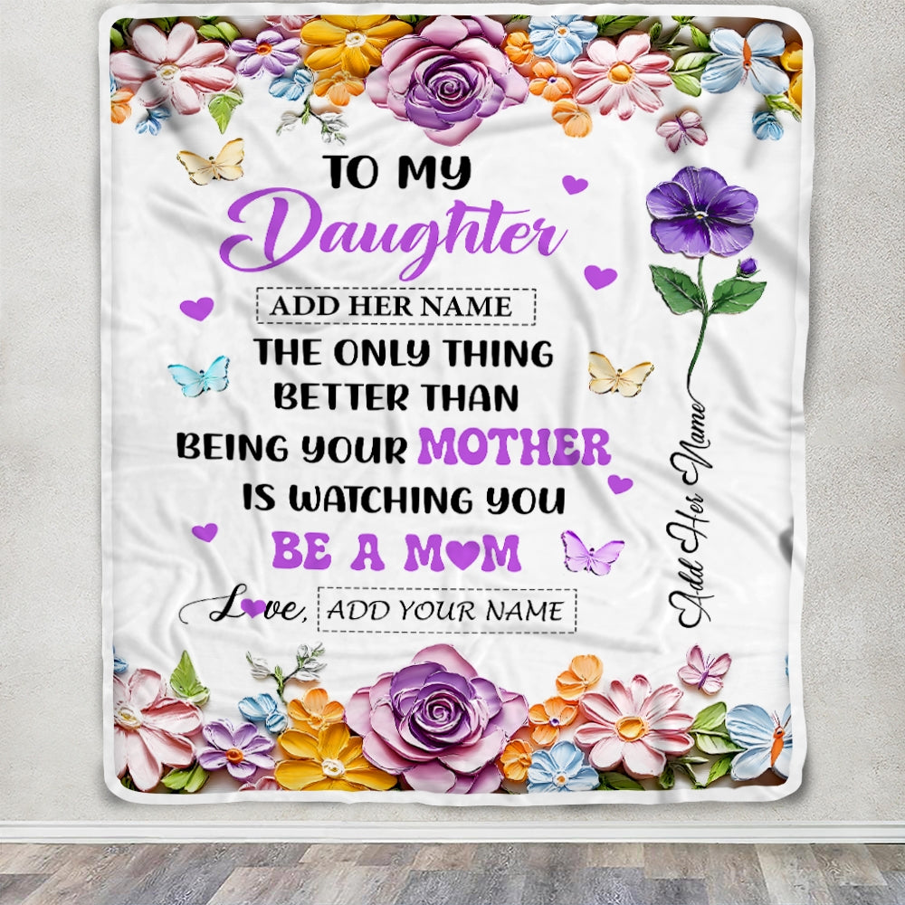 Personalized To My Daughter Gifts From Mom Blanket Butterfly Flower Watching You Be A Mom First Mother'S Day Gift Daughter Birthday Custom Fleece Blanket Shirt & Hoodie | siriusteestore