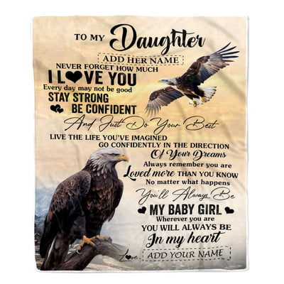 Personalized To My Daughter Gifts From Mom Dad Blanket Eagle Never Forget How Much I Love You Daughter Birthday Graduation Christmas Customized Fleece Blanket | siriusteestore