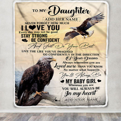 Personalized To My Daughter Gifts From Mom Dad Blanket Eagle Never Forget How Much I Love You Daughter Birthday Graduation Christmas Customized Fleece Blanket | siriusteestore