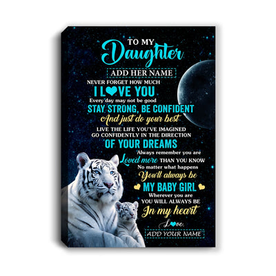 Personalized To My Daughter Gifts From Mom Dad Canvas White Tiger Never Forget How Much I Love You Daughter Birthday Graduation Christmas Custom Art Print Framed Canvas | siriusteestore