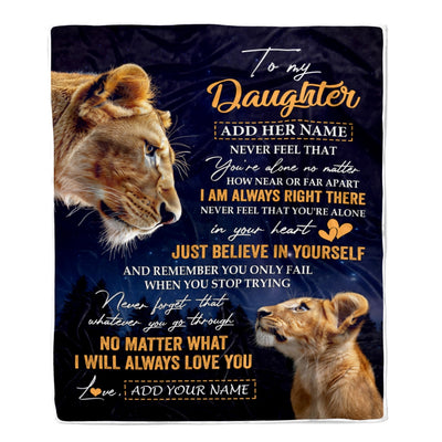Personalized To My Daughter Gifts From Mom Mother Blanket Lion Never Feel Alone Birthday Gifts Daughter Graduation Valentines Christmas Custom Fleece Blanket | siriusteestore