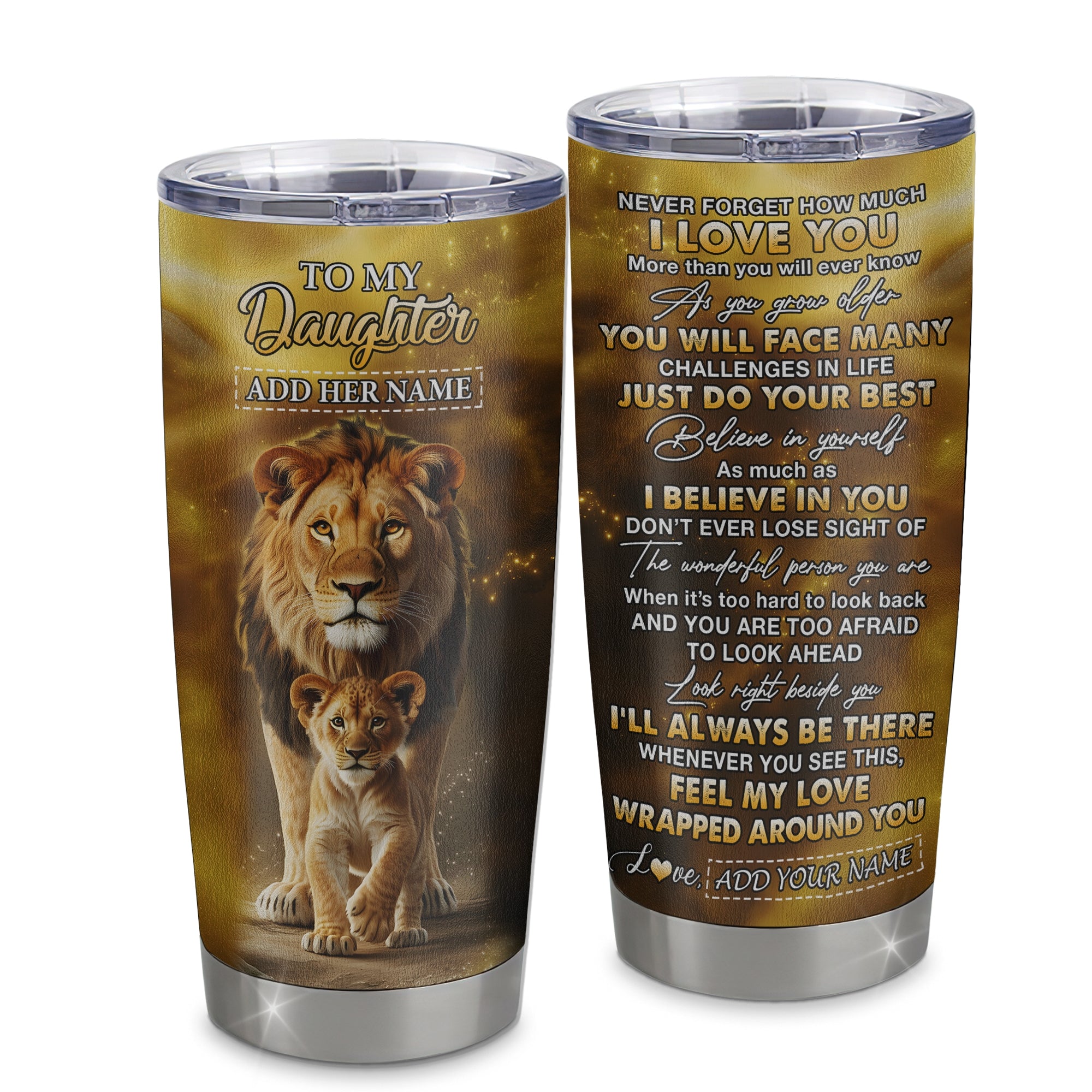 Personalized To My Daughter Gifts Tumbler From Dad Father Never Forget How Much I Love You Lion Daughter Birthday Gifts Christmas Custom Stainless Steel Travel Mug | siriusteestore
