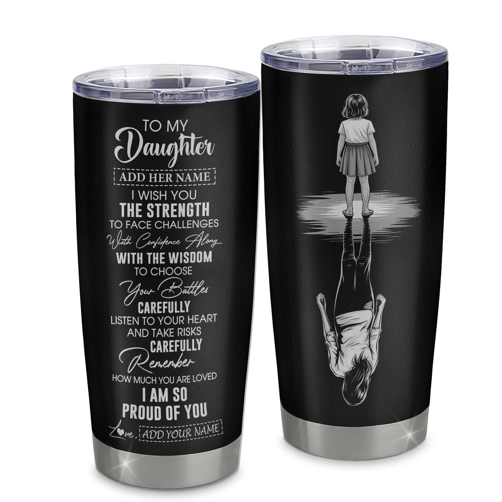 Personalized To My Daughter Gifts Tumbler From Mom Dad Father I Wish You The Strength Daughter Birthday Gifts Christmas Graduation Custom Stainless Steel Travel Mug | siriusteestore
