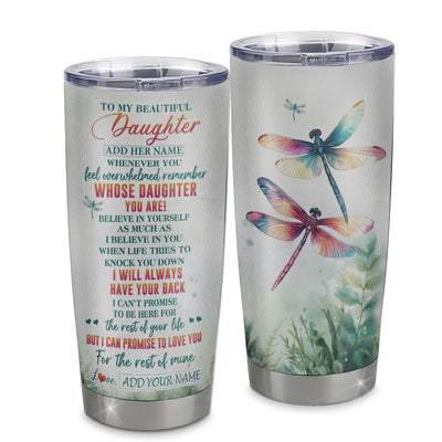 Personalized To My Daughter Gifts Tumbler From Mom Dad Mother Whenever You Feel Dragonfly Daughter Birthday Gifts Christmas Custom Stainless Steel Travel Mug | siriusteestore