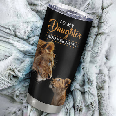 Personalized To My Daughter Gifts Tumbler From Mom Mother Wherever Your Journey In Life Lion Daughter Birthday Gifts Christmas Custom Stainless Steel Travel Mug | siriusteestore