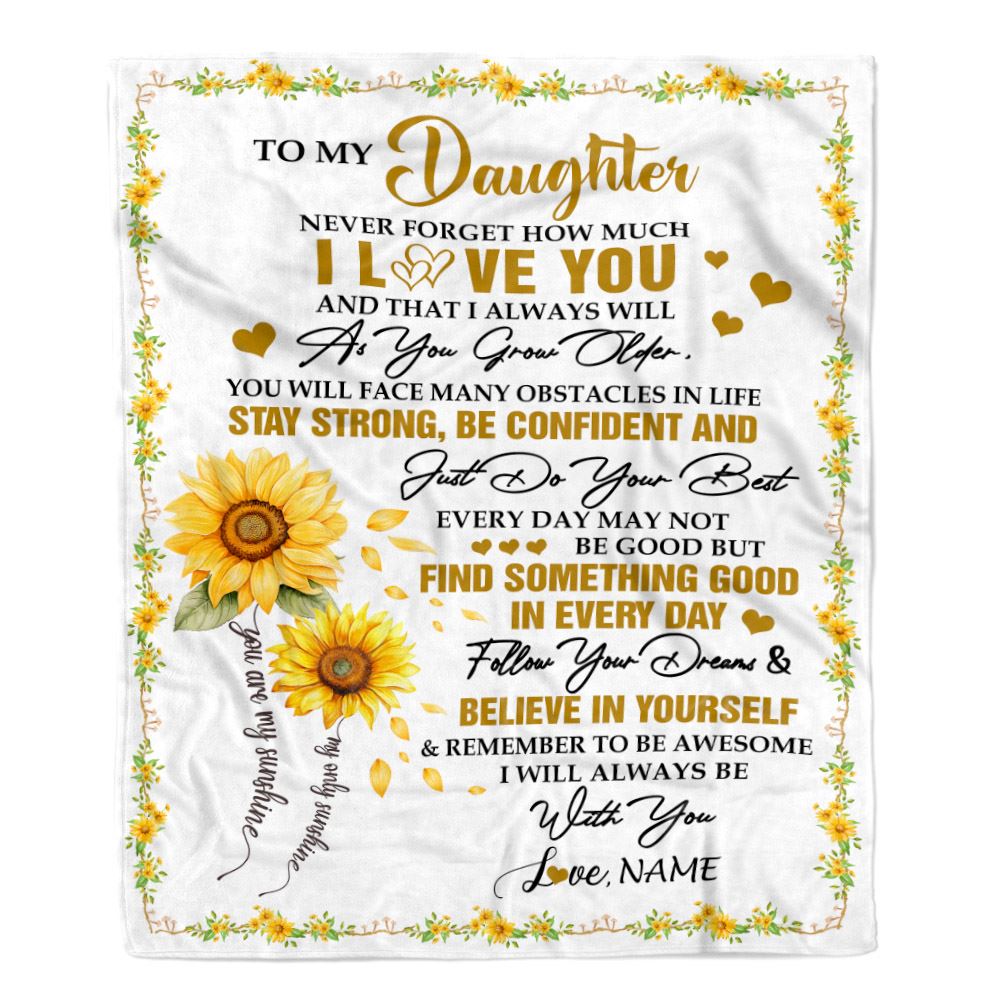 Personalized To My Daughter I Love You Forever Blanket From Mom Dad Mother Sunflower Daughter Birthday Gifts Graduation Christmas Customized Fleece Blanket | siriusteestore
