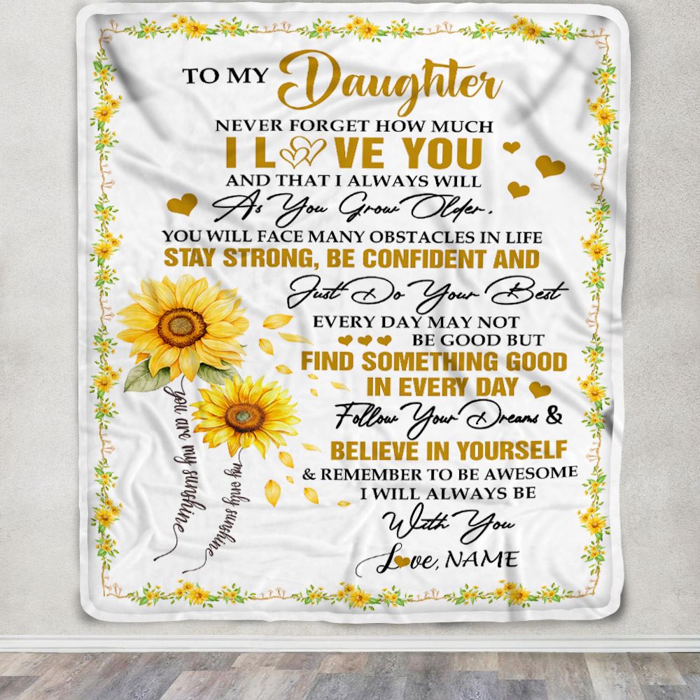 Personalized To My Daughter I Love You Forever Blanket From Mom Dad Mother Sunflower Daughter Birthday Gifts Graduation Christmas Customized Fleece Blanket | siriusteestore