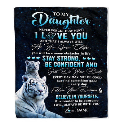 Personalized To My Daughter I Love You Forever Blanket From Mom Dad Mother White Tiger Daughter Birthday Gifts Graduation Christmas Customized Fleece Blanket | siriusteestore