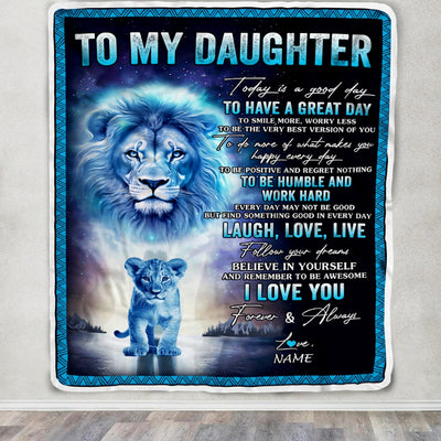 Personalized To My Daughter Lion Blanket From Dad Father Every Day Laugh Love Live Daughter Birthday Graduation Christmas Customized Bed Fleece Throw Blanket | siriusteestore